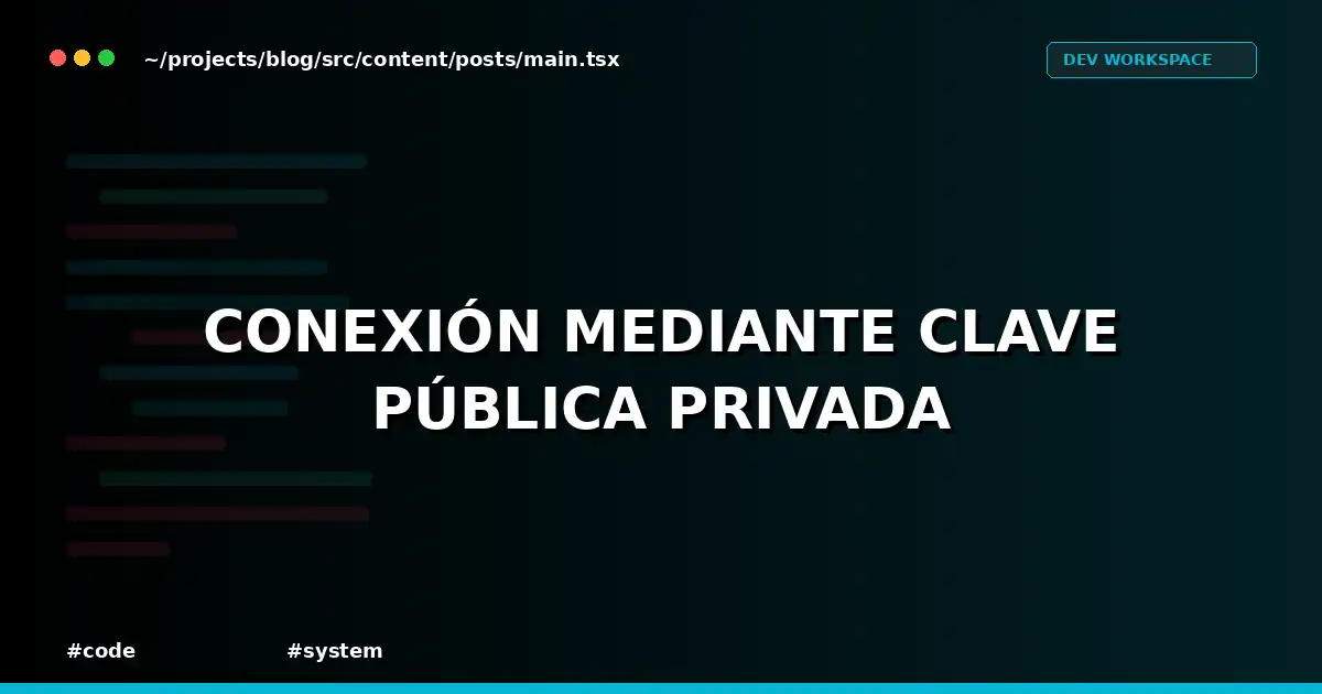 Conexión mediante clave pública privada