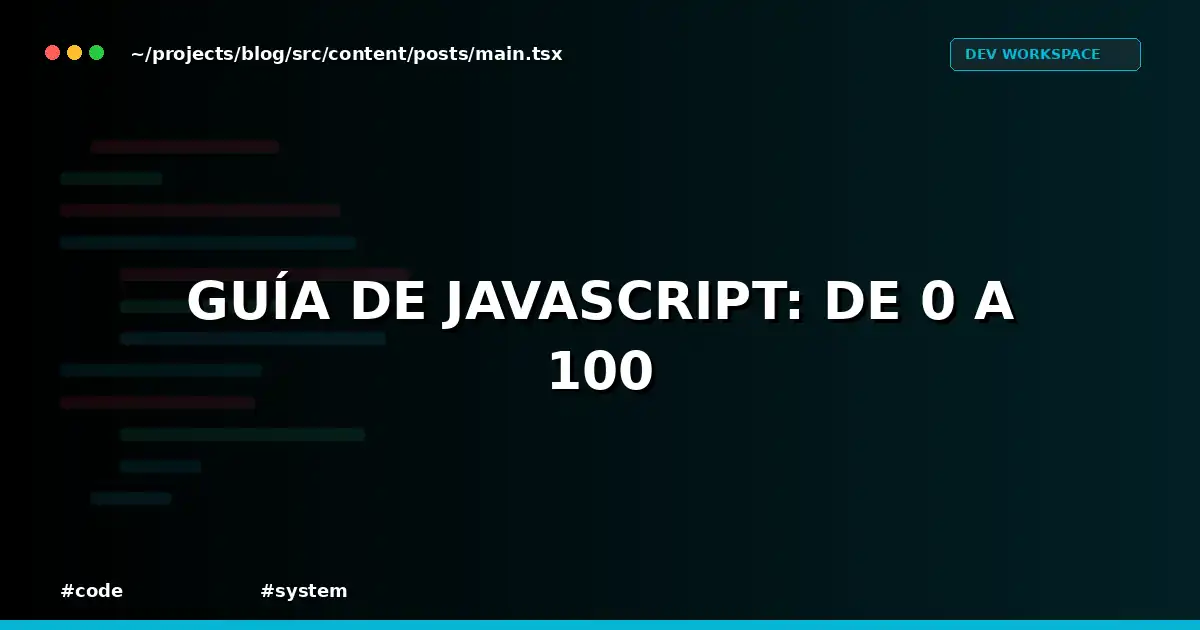 Guía de JavaScript: De 0 a 100