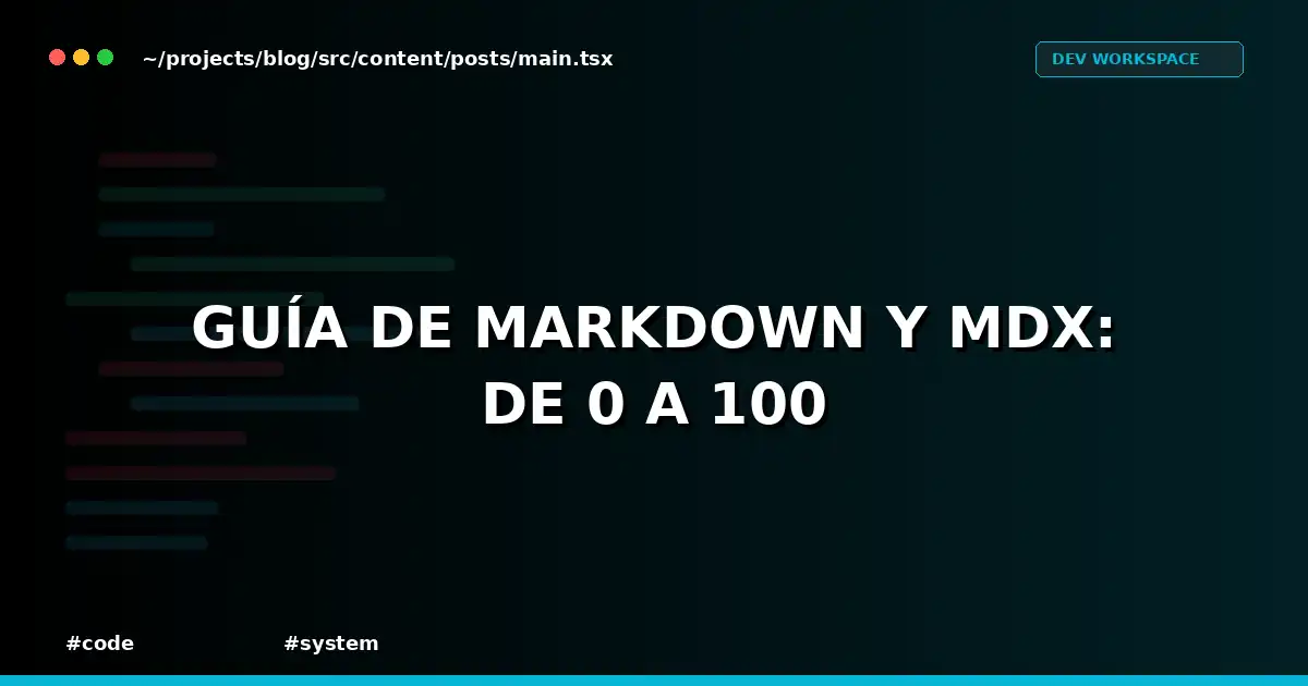 Guía de Markdown y MDX: De 0 a 100