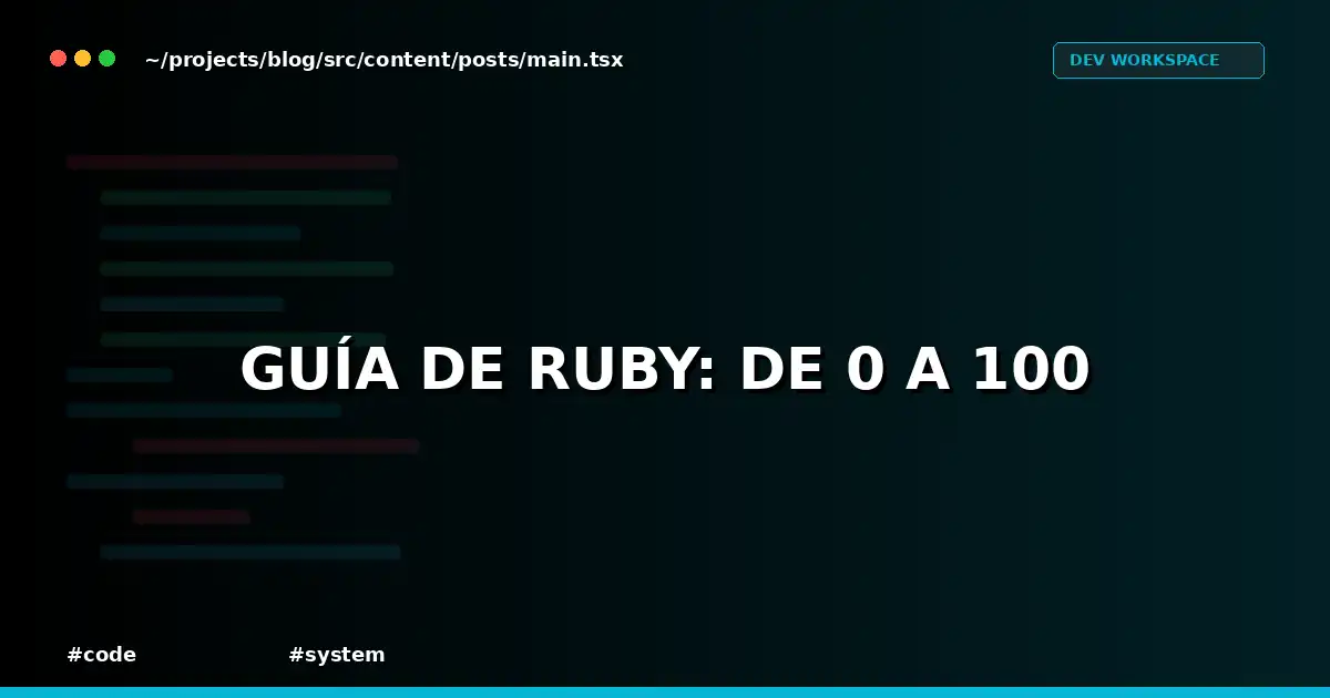 Guía de Ruby: De 0 a 100