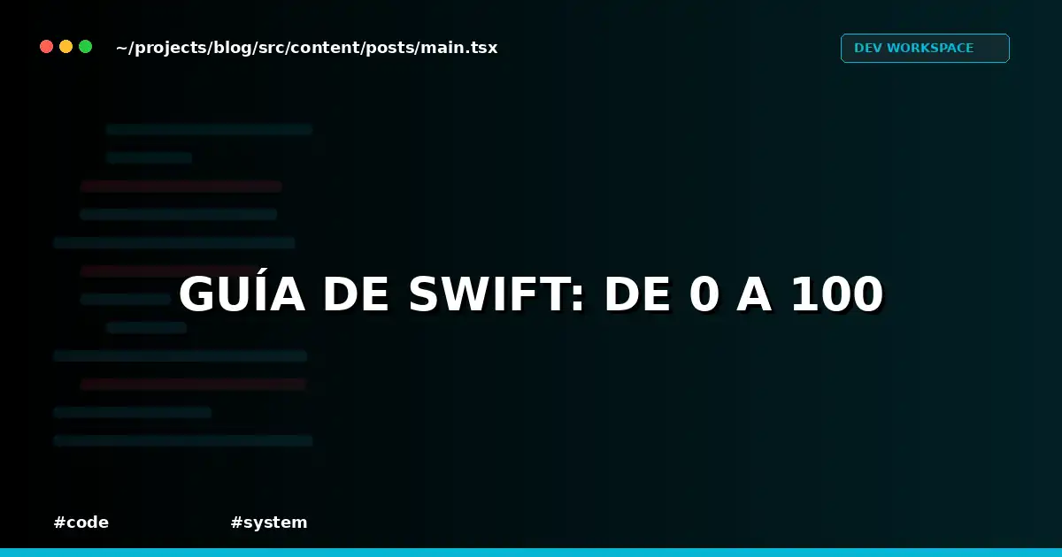 Guía de Swift: De 0 a 100
