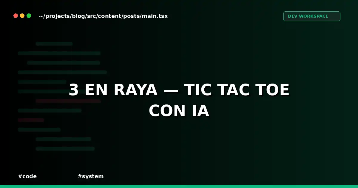 3 en Raya — Tic-Tac-Toe con IA